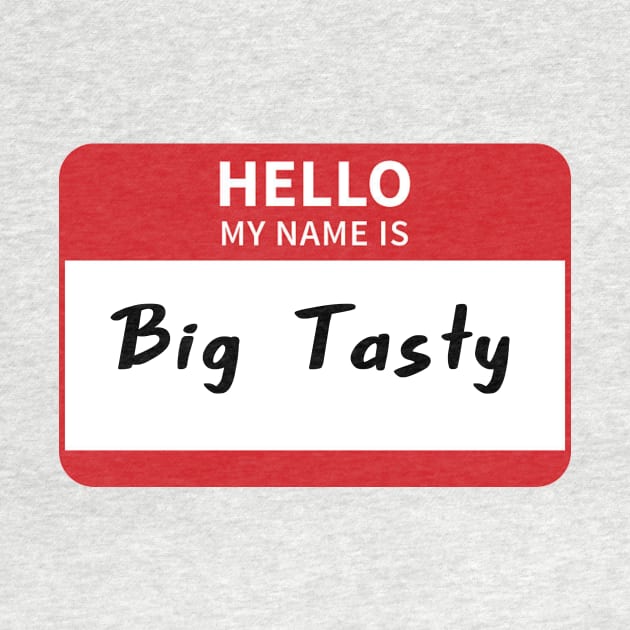 Big Tasty by Pretty Good Shirts